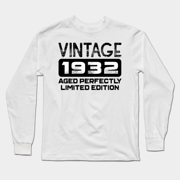 Birthday Gift Vintage 1932 Aged Perfectly Long Sleeve T-Shirt by colorsplash